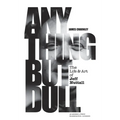 Anything But Dull: The Life and Art of Jeff Nuttall
