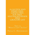 A Gluten and Dairy Free, Grain Free, Soy Free, and Nightshade Free Grocery List: This is "What's Left To Eat"