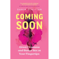 Coming Soon: Great Orgasms and Better Sex at Your Fingertips