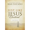 Just Like Jesus Devotional: A Thirty-Day Walk with the Savior (30 Daily Devotions)