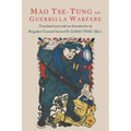 On Guerilla Warfare: Mao Tse-Tung On Guerilla Warfare