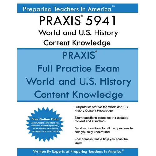 PRAXIS 5941 World and U.S. History Content Knowledge: PRAXIS II 5941 World and U.S. History