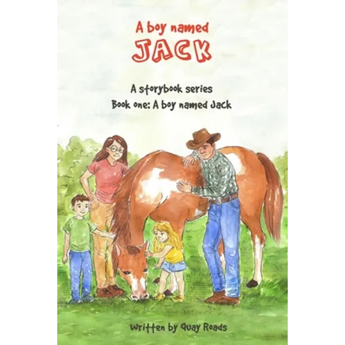 A Boy Named Jack: A storybook series: Book one