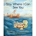 Stay Where I Can See You
