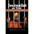 Journalist on Trial: Fighting Corruption, Media Muzzling and a 5,000-year Prison Sentence in Liberia