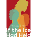 If the Ice Had Held
