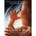 A Child Is Born: The Fifth Edition of the Beloved Classic--Completely Revised and Updated