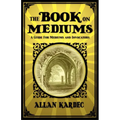 The Book on Mediums
