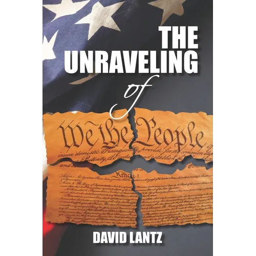 The Unraveling of We the People