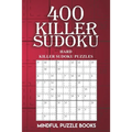 400 Killer Sudoku: Hard Killer Sudoku Puzzles