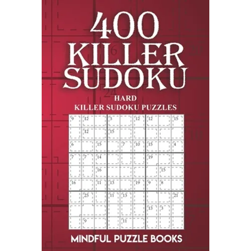 400 Killer Sudoku: Hard Killer Sudoku Puzzles