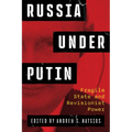Russia Under Putin: Fragile State and Revisionist Power