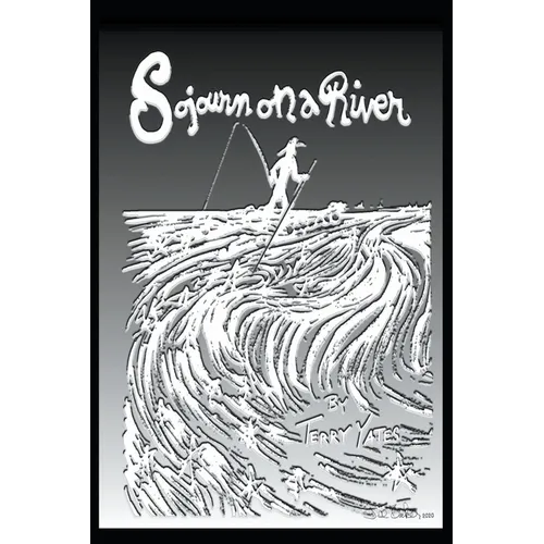 Sojourn on a River