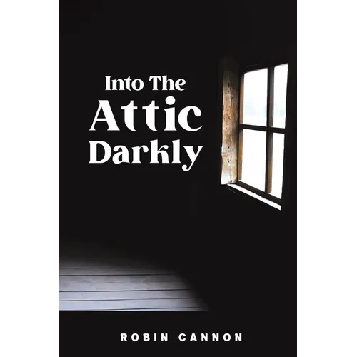 Into the Attic Darkly