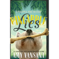 Pineapple Lies: Pineapple Port Romantic Comedy / Mystery: Book One
