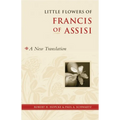 Little Flowers of Francis of Assisi: A New Translation