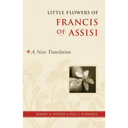 Little Flowers of Francis of Assisi: A New Translation