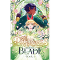 The Princess and the Blade, Book 1: A Slow-Burn YA Princess-and-Knight illustrated Novel