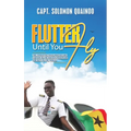 Flutter Until You Fly