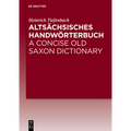 Altsächsisches Handwörterbuch / A Concise Old Saxon Dictionary