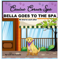 Bella Goes To The Spa: Be kind to each other