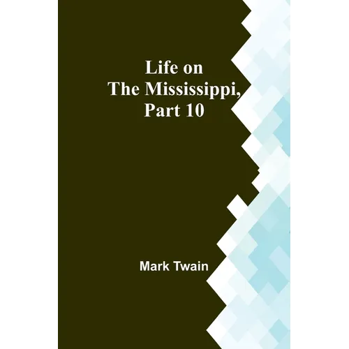 Life on the Mississippi, Part 10