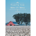 That's the Way It Was: A Memoir