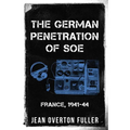 The German Penetration of SOE: France, 1941-44