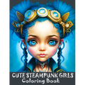 Cute Steampunk Girls: Coloring Book Featuring Adorable Steampunk Girls in Grayscale - Portraits of Beautiful Young Ladies
