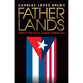 Fatherlands: Identities of a Cuban American