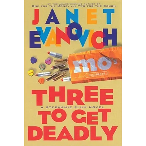 Three to Get Deadly: A Stephanie Plum Novel