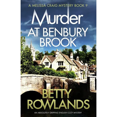 Murder at Benbury Brook: An absolutely gripping English cozy mystery