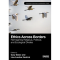 Ethics Across Borders: Reimagining Religious, Political, and Ecological Divides