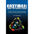 Enyzmes: What the Experts Know