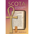 Scota, Egyptian Queen of the Scots: An analysis of Scotichronicon, the chronicle of the Scots