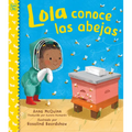 Lola Conoce Las Abejas (Spanish Edition)