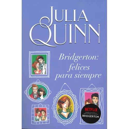 Bridgerton 9 - Bridgerton: Felices Para Siempre