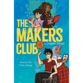 The Makers Club: A Graphic Novel