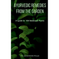Ayurvedic Remedies from The Garden