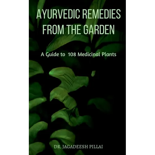 Ayurvedic Remedies from The Garden