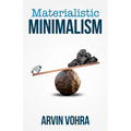 Materialistic Minimalism
