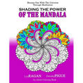 Shading The Power Of The Mandala: Become One With The Universe Through Meditation