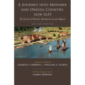 A Journey Into Mohawk and Oneida Country, 1634-1635: The Journal of Harmen Meyndertsz Van Den Bogaert, Revised Edition
