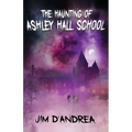 The Haunting of Ashley Hall School
