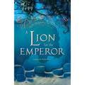 A Lion for the Emperor: Volume 2