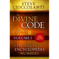 The Divine Code-A Prophetic Encyclopedia of Numbers, Volume I: 1 to 25