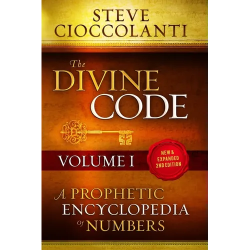 The Divine Code-A Prophetic Encyclopedia of Numbers, Volume I: 1 to 25