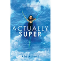 Actually Super