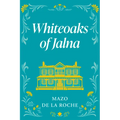 Whiteoaks of Jalna