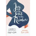 Joy at the End of the Rainbow: A Guide to Pregnancy After a Loss